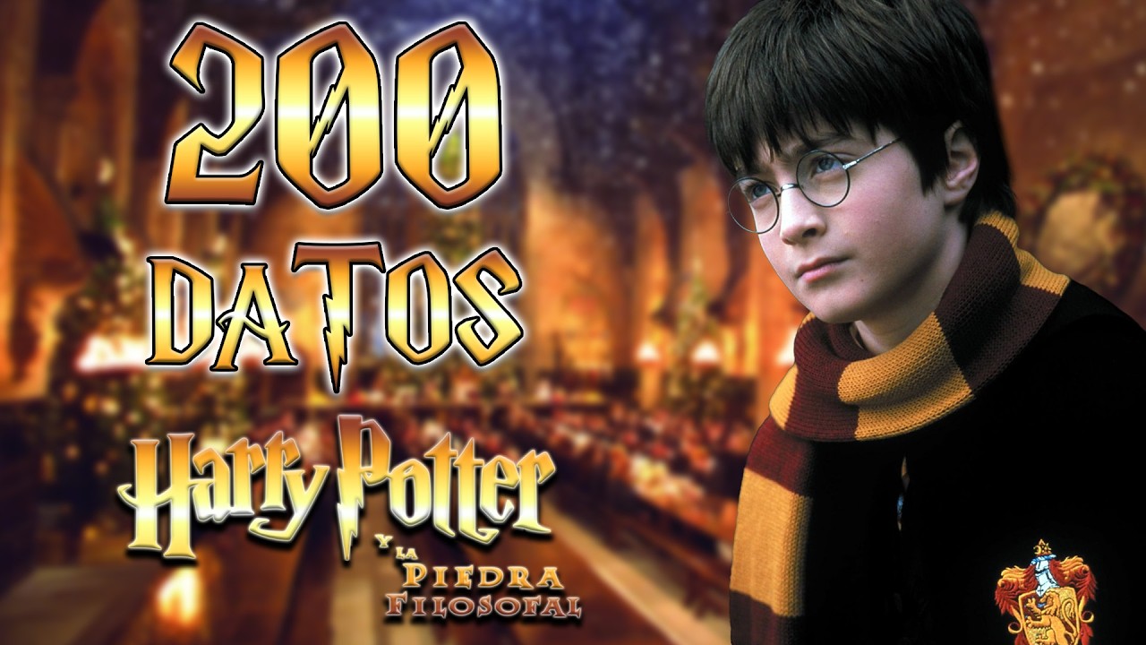 200 CURIOSIDADES DE HARRY POTTER Y LA PIEDRA FILOSOFAL