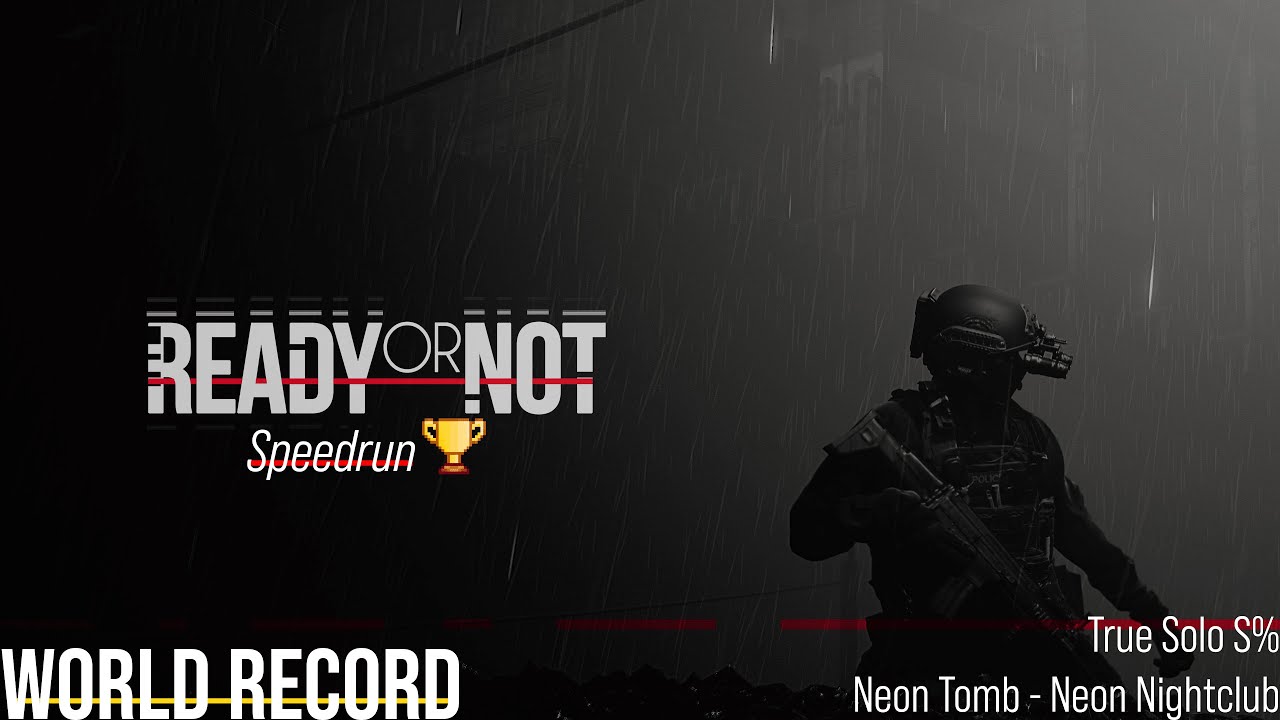 [Ready or Not] Neon Tomb True Solo S Rank Speedrun (World Record)