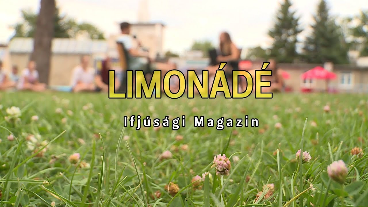 Limonádé - ifjúsági magazin - 2019.02.26. - Csütörtök - Sopron TV