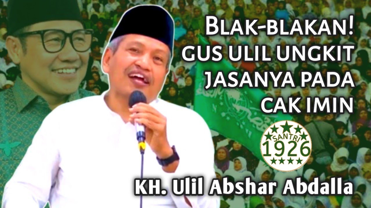 Blak-Blakan Gus Ulil Ungkit Jasanya Pada Cak Imin | KH. Ulil Abshar Abdalla