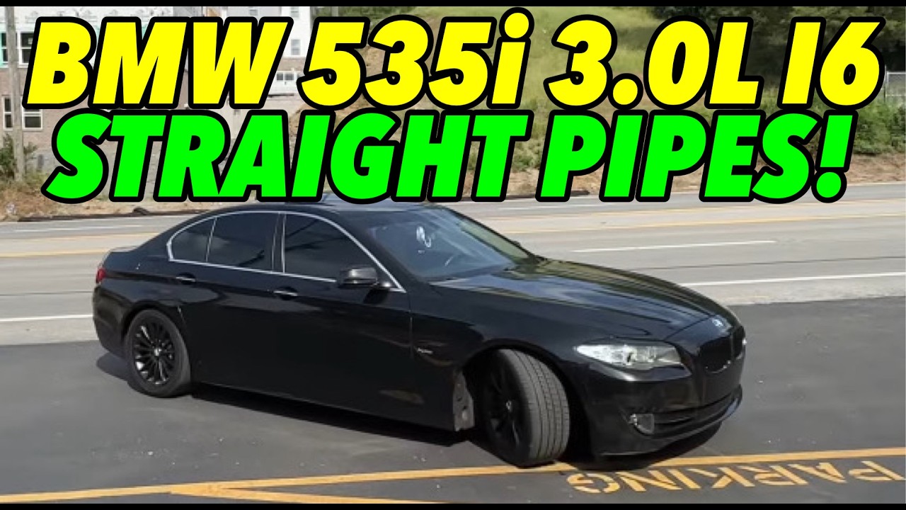 2012 BMW 535i 3.0L I6 w/ STRAIGHT PIPES!