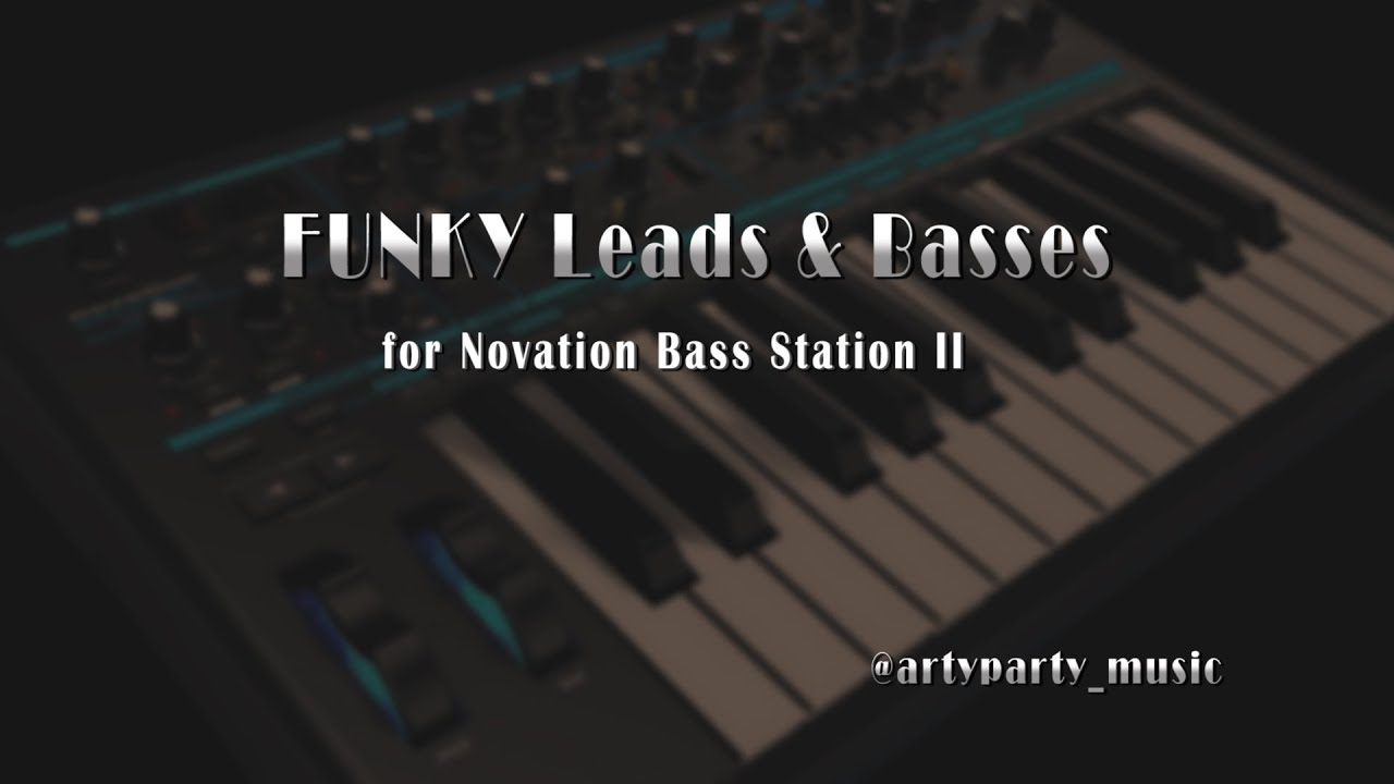 Novation Bass Station II/ FUNKY Leads & Basses SOUNDSET