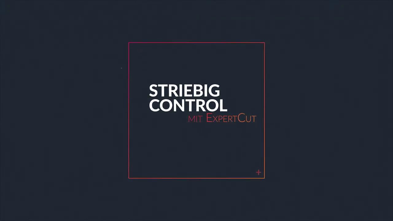 STRIEBIG CONTROL mit ExpertCut – DE