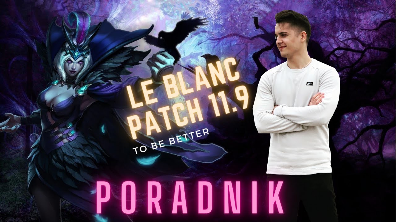 LeBlanc - PORADNIK PATCH 11.9