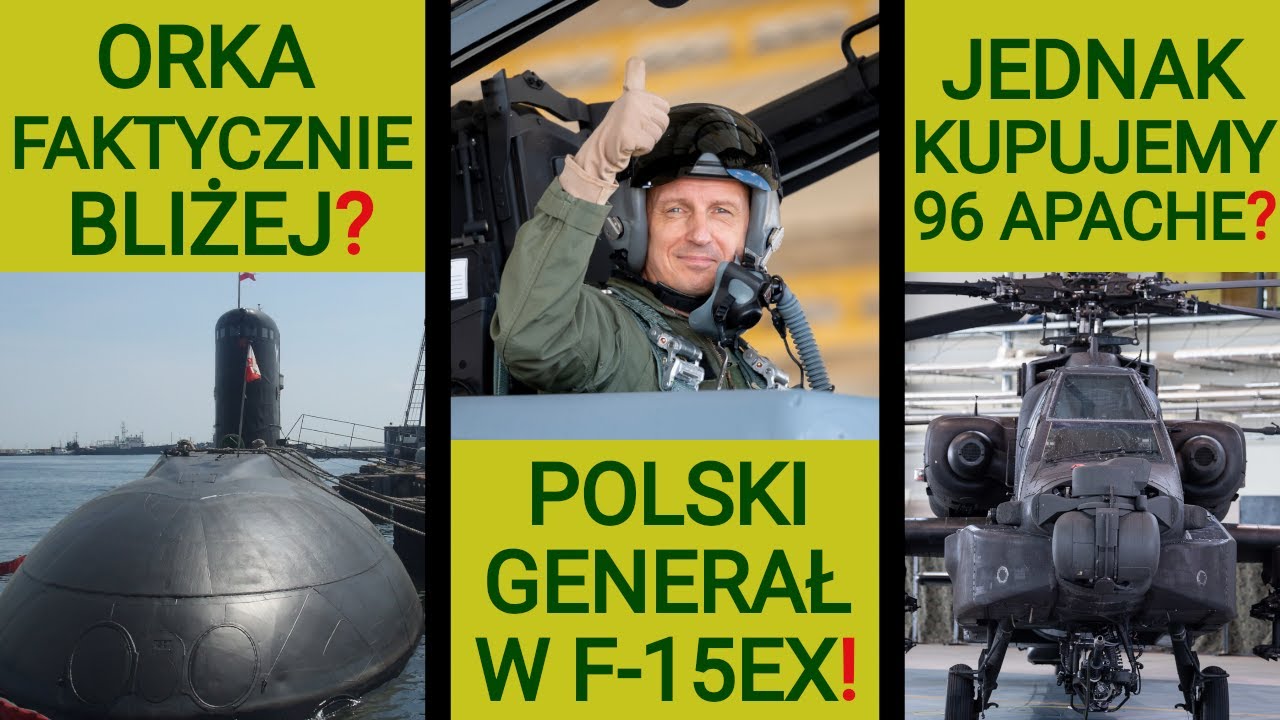 Faktycznie kupimy 96 Apache? Polski gen. w F-15EX. Orzeł bliżej Polski?: WOJSKOWE NEWSY #312