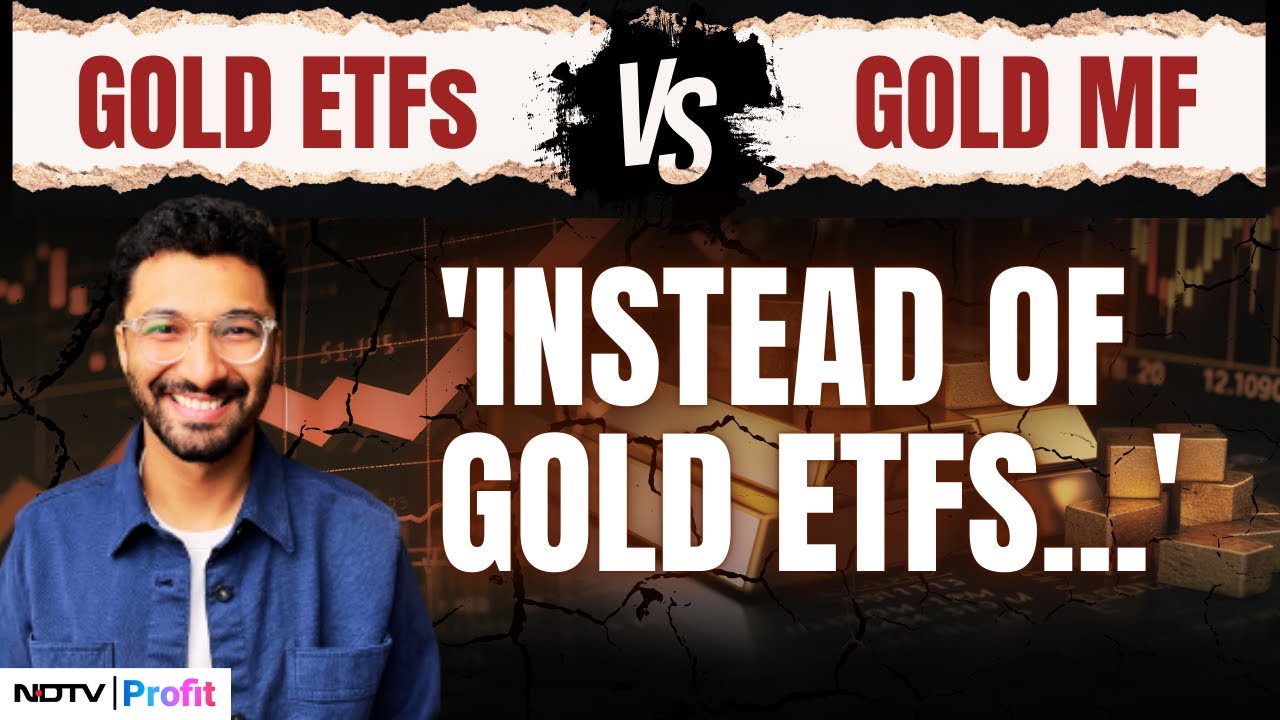 Gold Investment 101: Gold ETFs Vs Gold Mutual Funds - What To Choose & Why?