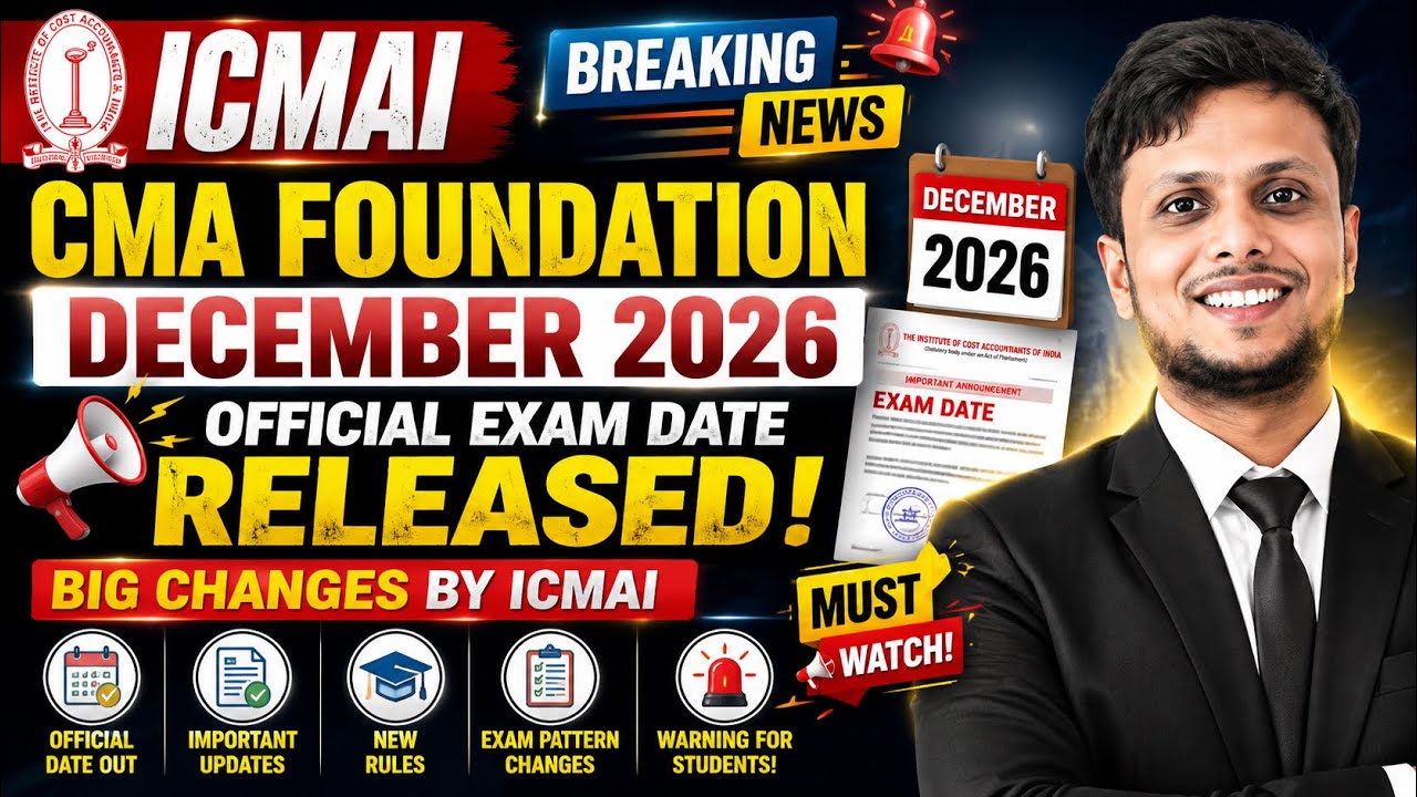 ICMAI Released CMA Foundation December 2026 Exam Time table | CMA Foundation Exam Datesheet Dec 2026
