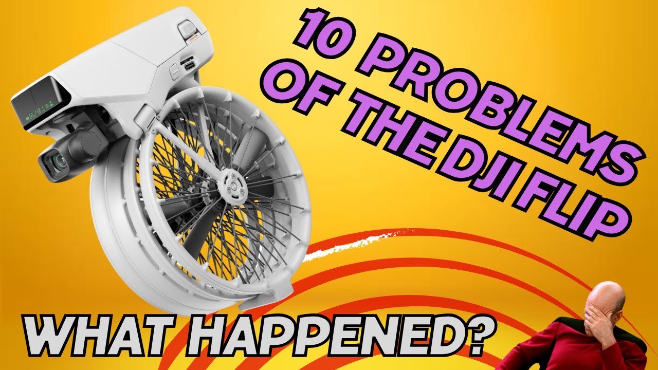 10 problems of the DJI Flip Drone - 10 worst weaknesses of the selfie, vlogging drone
