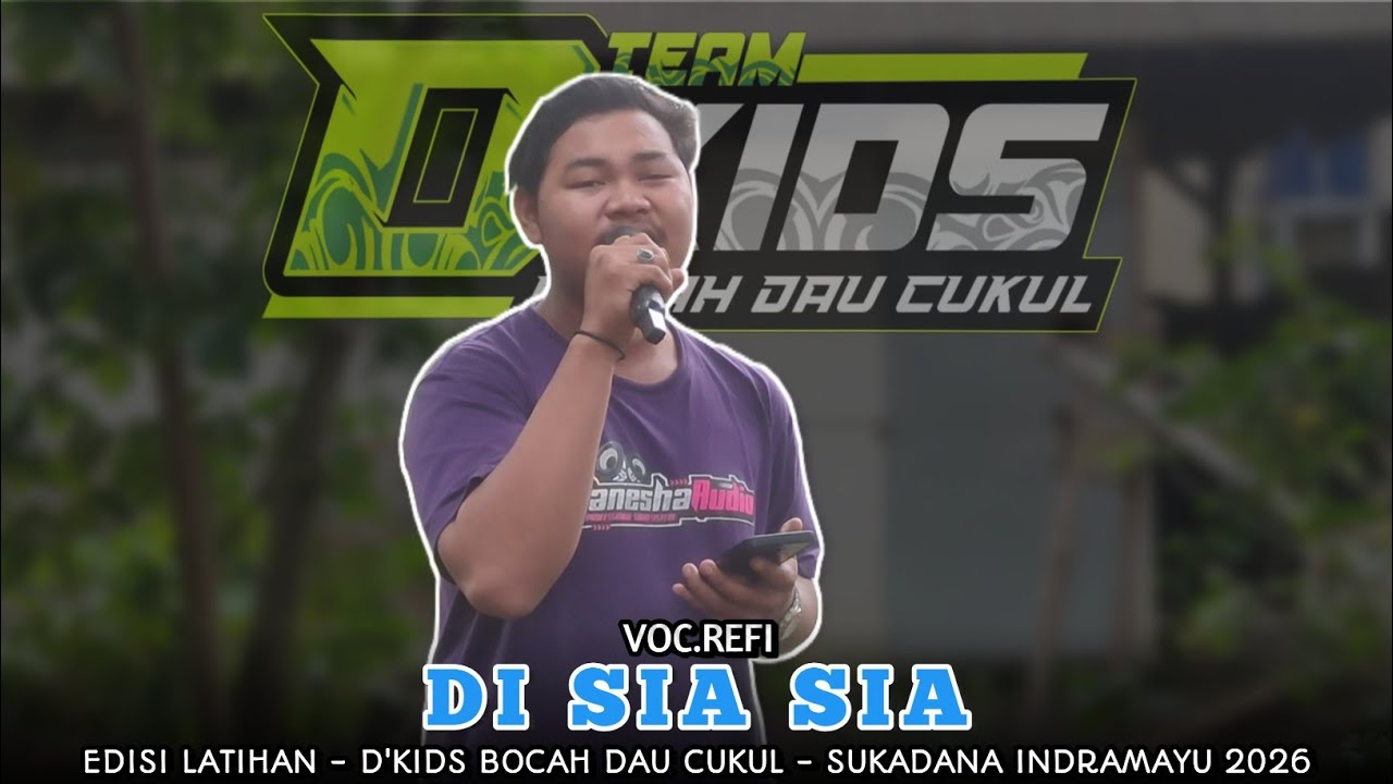 DI SIA SIA VOC.REFI | D'KIDS BOCAH DAU CUKUL !! DESA.SUKADANA INDRAMAYU 2026