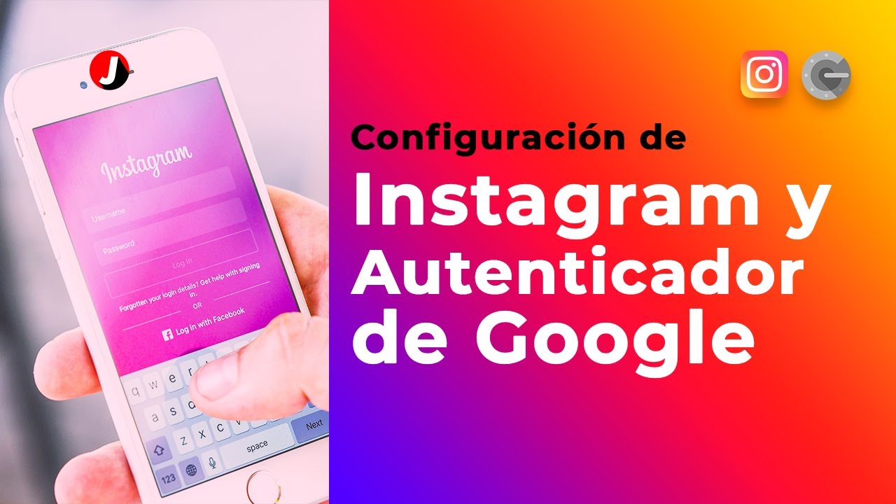 Google Authenticator con Instagram 2022 - Configuración autenticador de Google