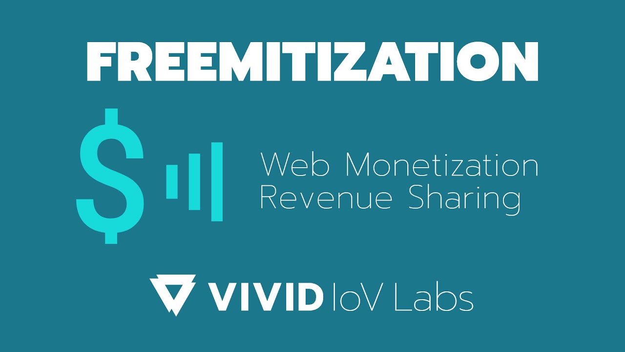 FREEMITIZATION: Demo of Web Monetization Revenue Sharing implementation by Vivid IoV Labs
