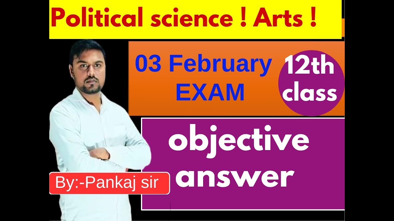 class 12 political science ka objective question with answer 03/02/2026