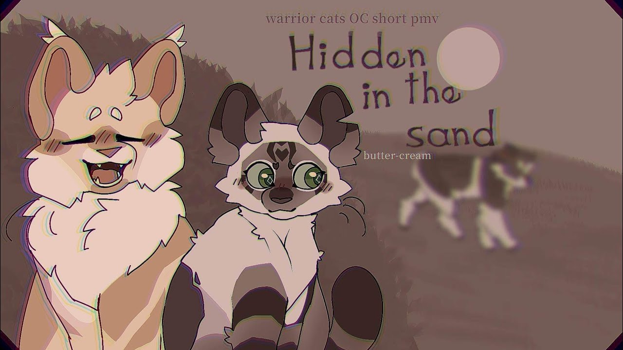 Hidden In The Sand | Warrior Cats OC | Short PMV