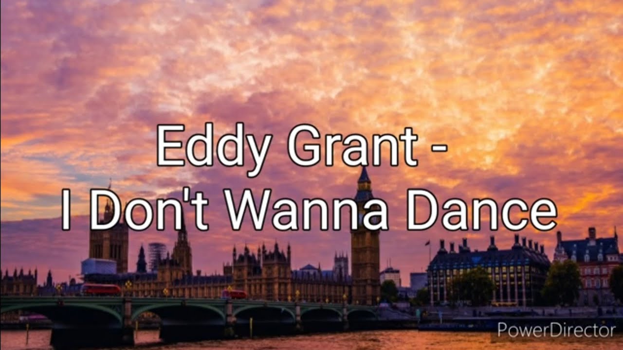 Eddy Grant - I Don't Wanna Dance (Lyrics)