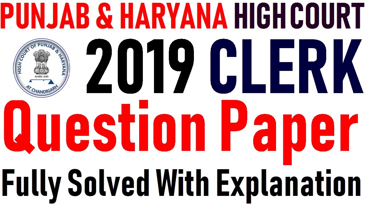 Punjab & Haryana High Court Clerk 2019 Question Paper with Explanation || Chandigarh Region ||