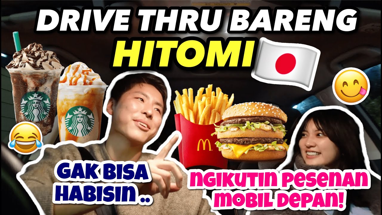 DRIVE THRU SAMA HITOMI!! NGUIKUTIN PESENAN MOBIL DEPAN!! PESTA MAKANAN DAN KENYANG SEKALI WKWKWK