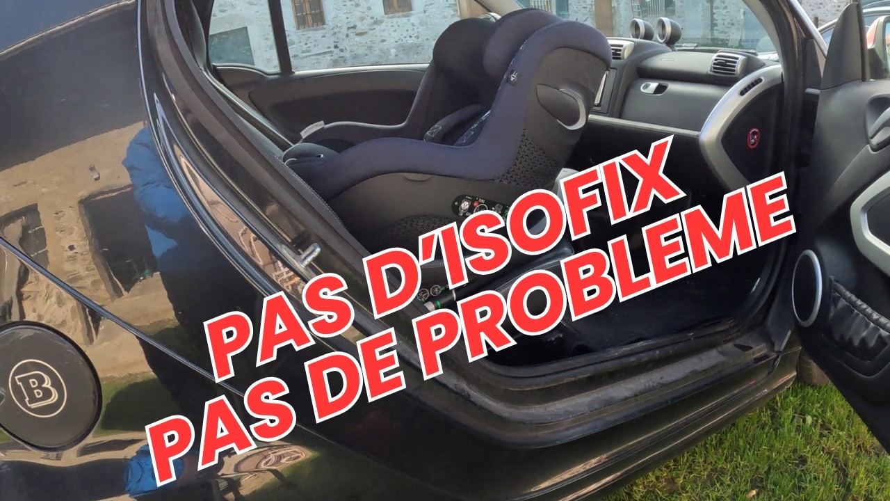 Comment ajouter l'ISOFIX dans ma voiture?