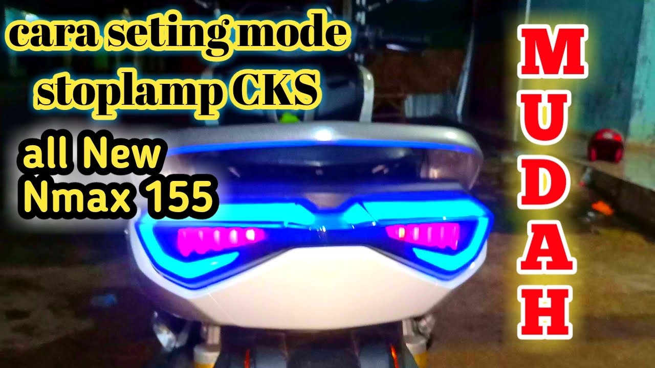 CARA SETING MODE STOPLAMP CKS ALL NEW NMAX