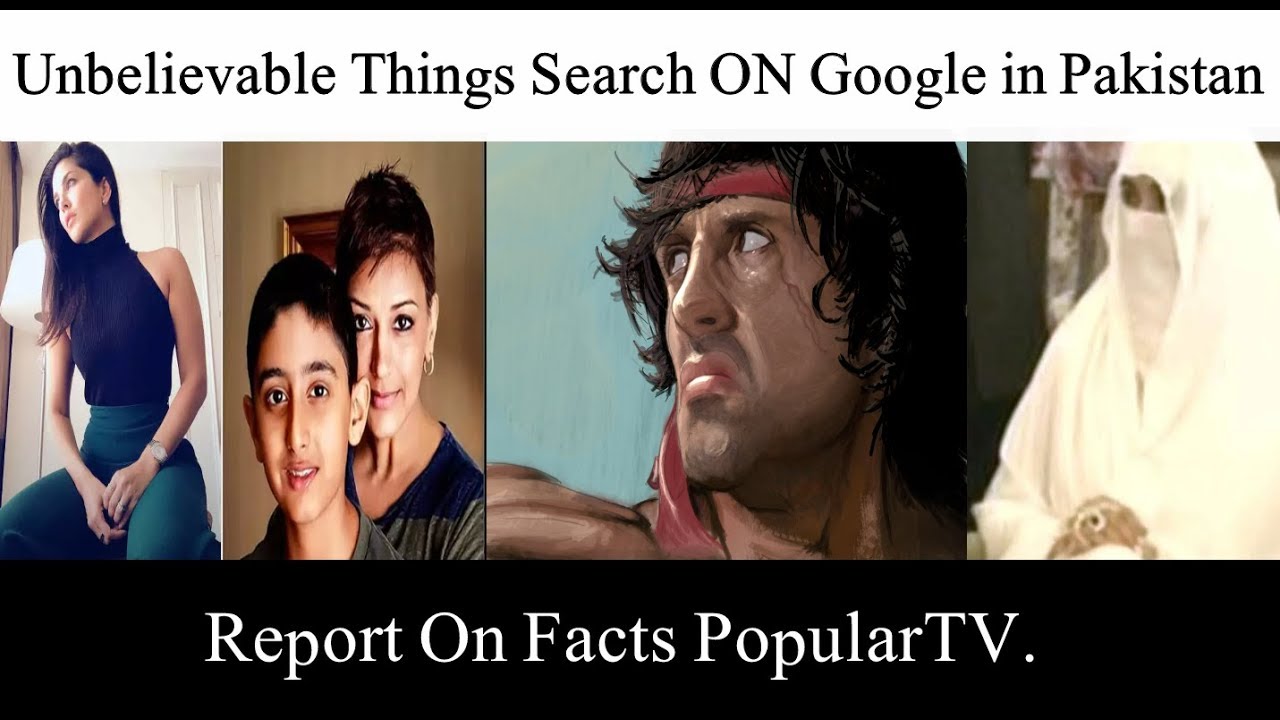 Top Searched Things on Google -in Pakistan||Most Searched People on Google|| 2018
