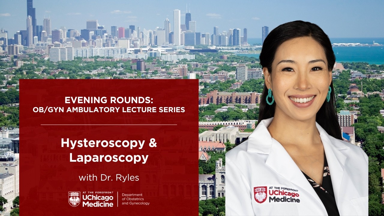 Hysteroscopy & Laparoscopy with Dr. Hannah Ryles | Evening Rounds: Ambulatory Lecture Series