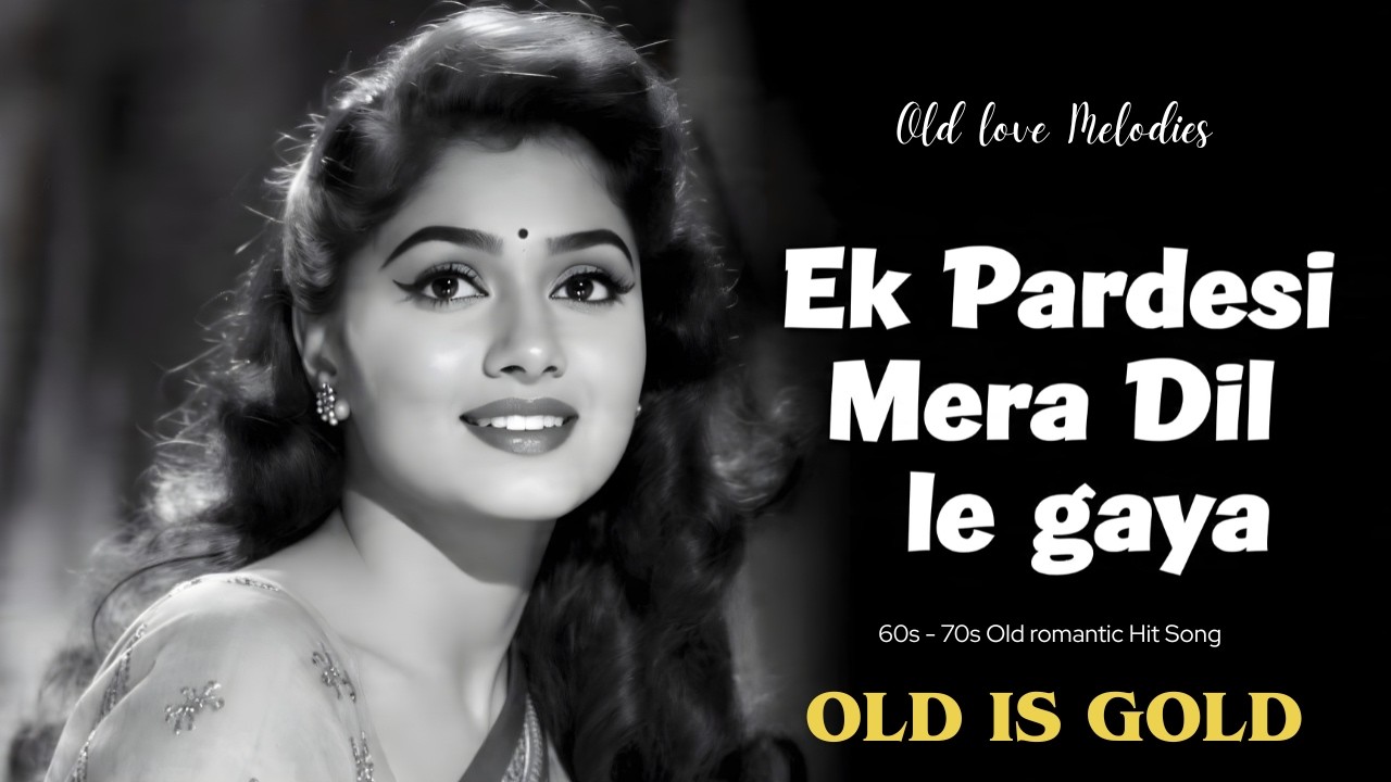 Ek Pardesi Dil Le Gaya | 60s–70s Style Sad Romantic Song | Old Bollywood Vibesया