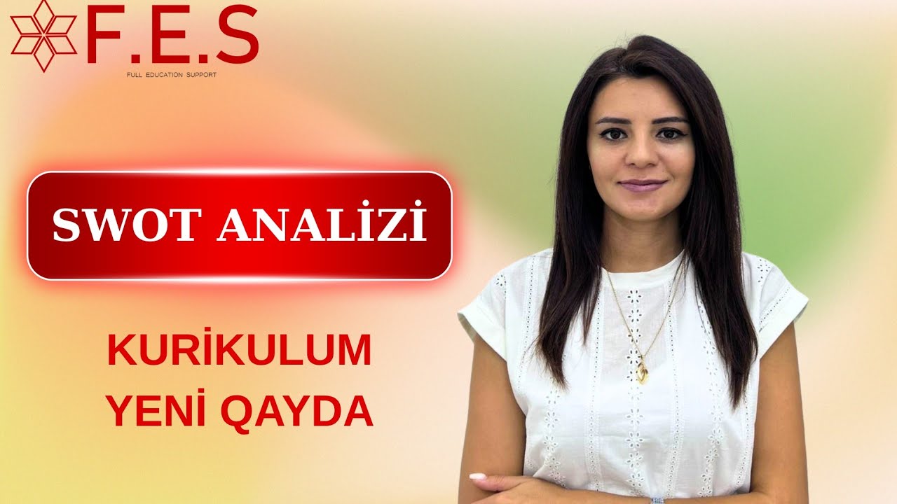 SWOT ANALİZİ | 2026-cı il çərçivə sənədinə salınmış iş üsulu | Yeni qayda | FES ACADEMY