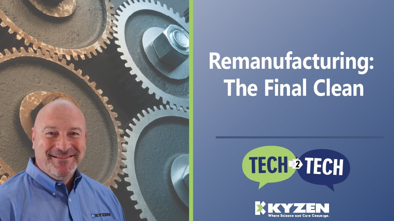 Remanufacturing: The Final Clean - Tech 2 Tech