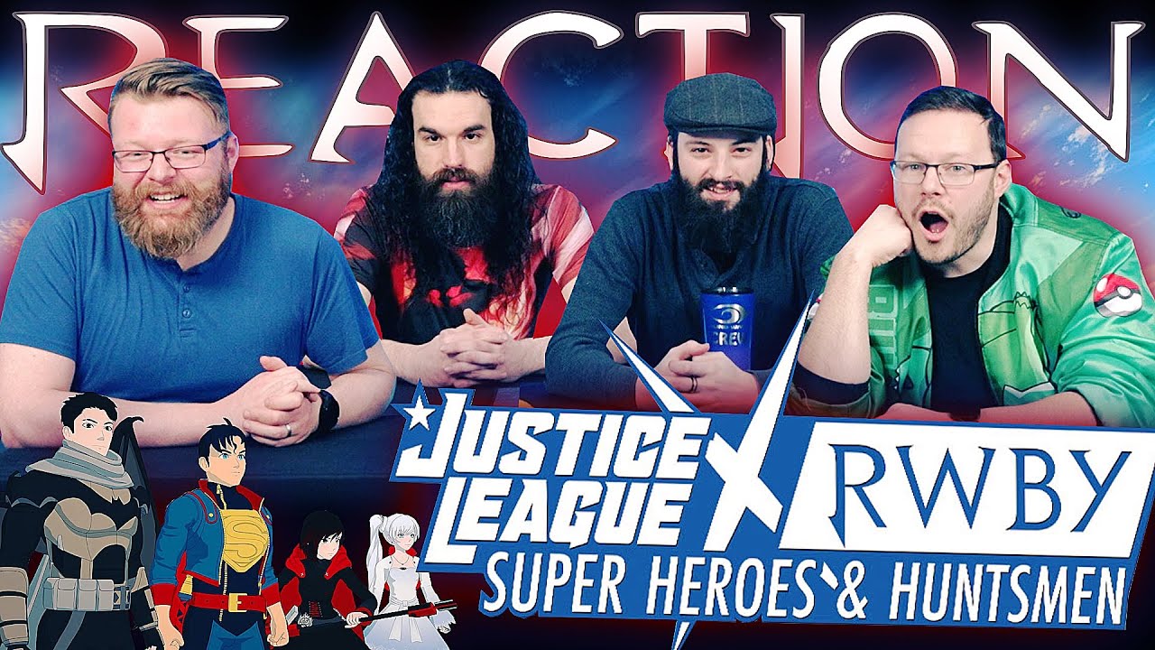 Justice League x RWBY: Super Heroes & Huntsmen Trailer REACTION!!