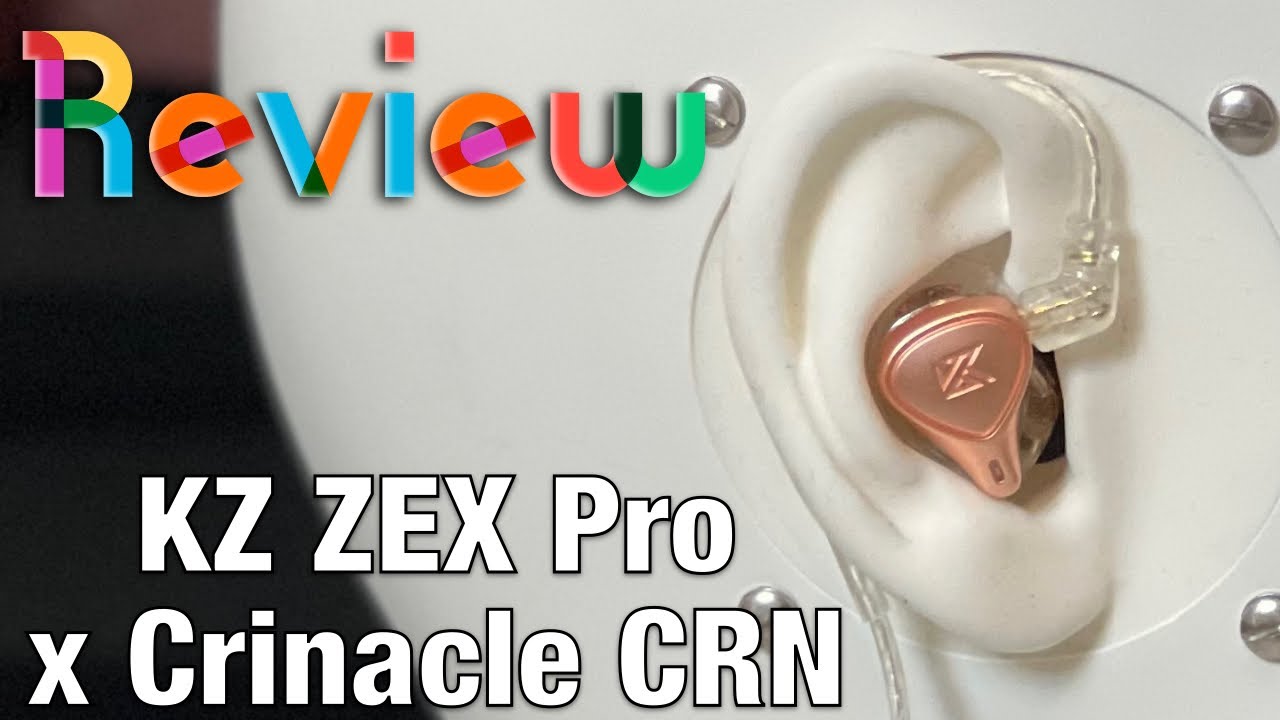 KZ ZEX Pro (a.k.a. crinacle CRN) | Let's carefully listen
