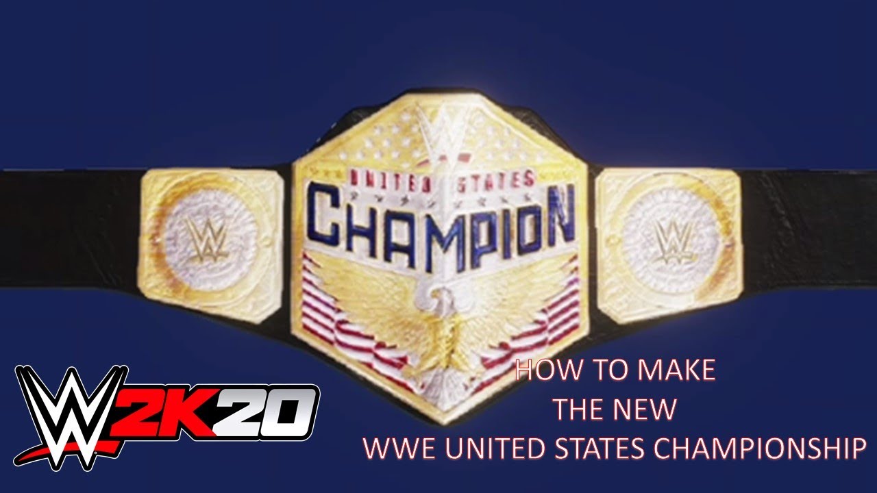 WWE 2K20 TUTORIAL HOW TO MAKE THE NEW WWE UNITED STATES CHAMPIONSHIP