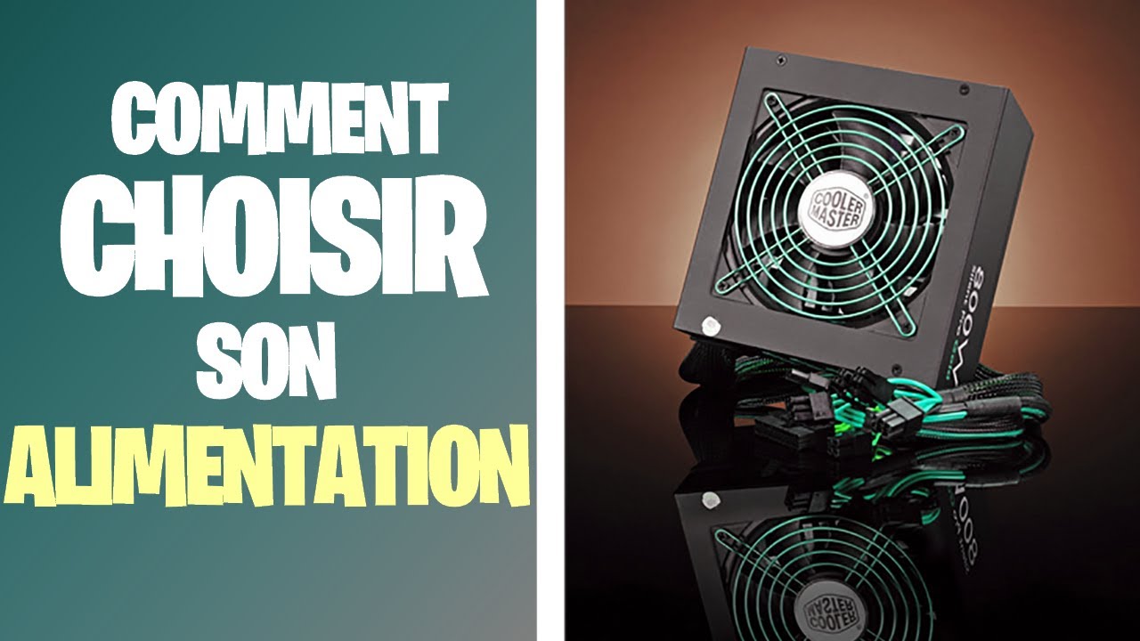 Comment CHOISIR son ALIMENTATION PC en 2022 ?
