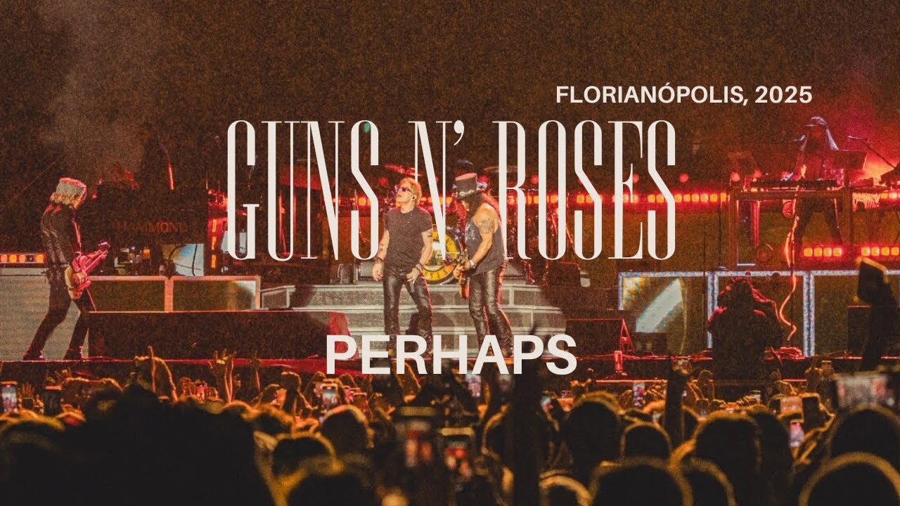 PERHAPS - GUNS N' ROSES @ Opus Arena - Florianópolis 21-10-2025