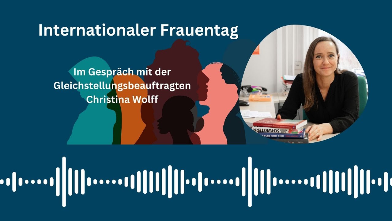 Podcast: Interview zum Internationalen Frauentag 2024 mit der Zentralen Gleichstellungsbeauftragen