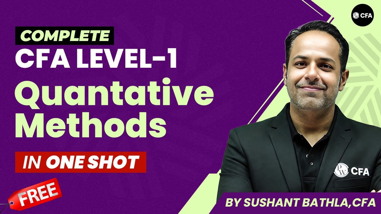 Quantitative Methods COMPLETE One Shot FREE | CFA Level 1 Nov 2026 Full Syllabus Revision