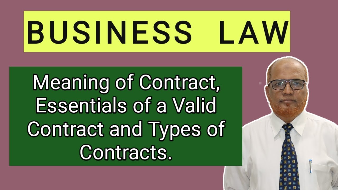 Business Law II Meaning and Essentials of Valid Contract II Types of Contracts II Khans Commerce