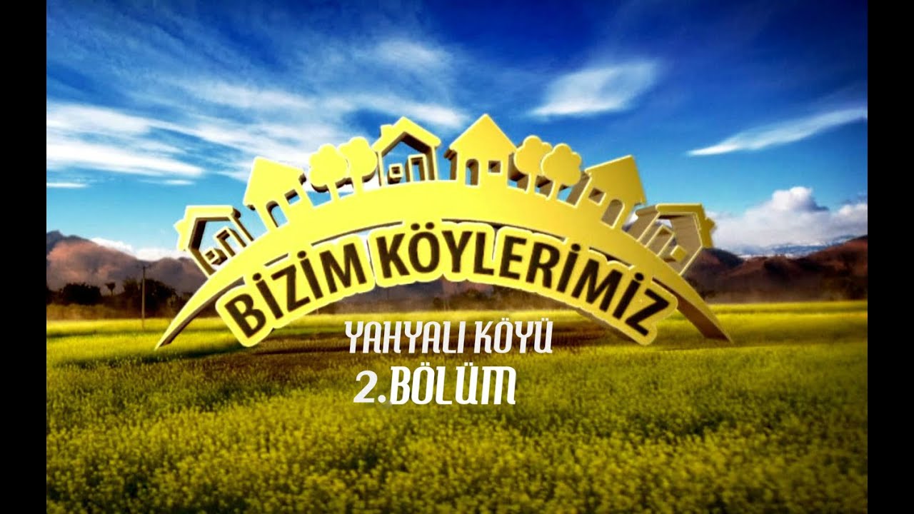 Bizim Köylerimiz   Yahyalı Köyü 2.Bölüm