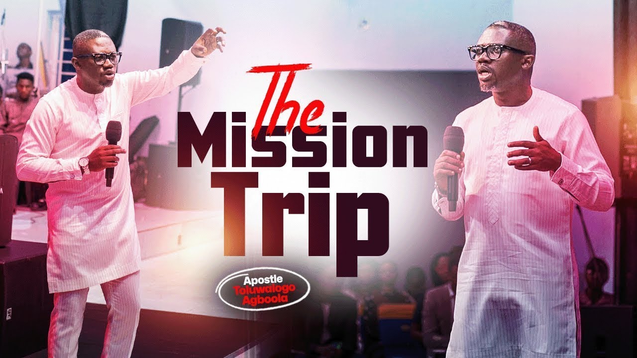 THE MISSION TRIP || APOSTLE TOLU AGBOOLA || 11TH NOVEMBER 2025