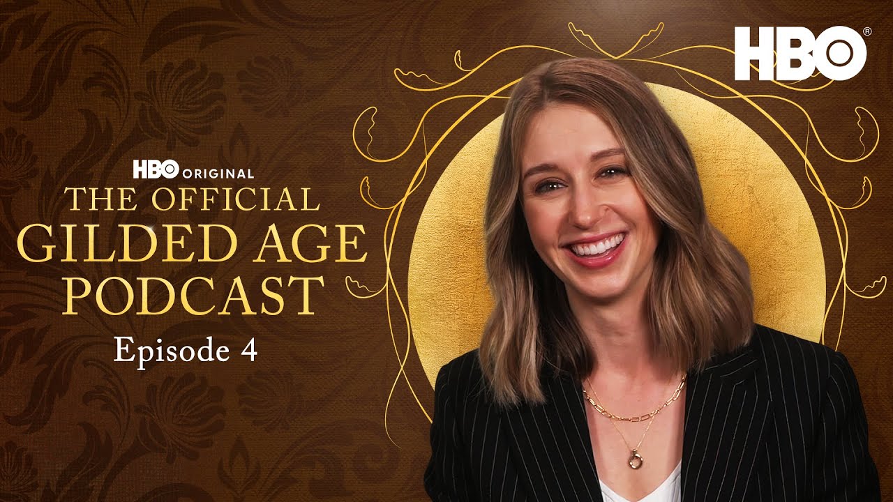 The Official Gilded Age Podcast Season 3 | Episode 4 | HBO