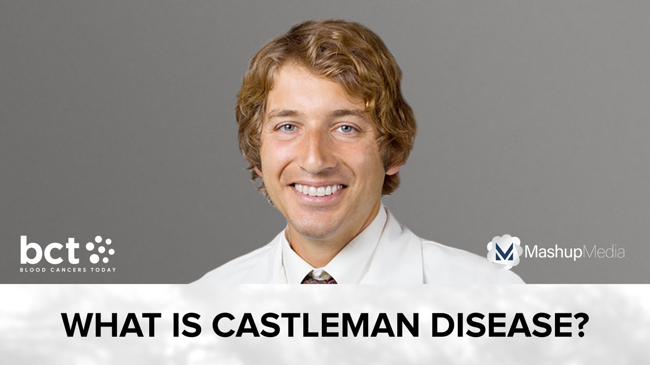 Aaron Goodman, MD, Tells Us the 'Crux' of Castleman Disease