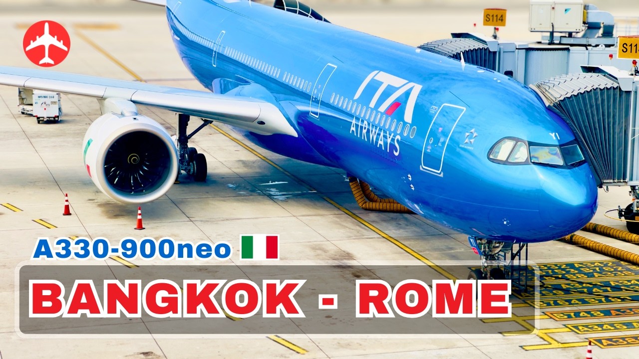 ITA AIRWAYS A330-900neo – Flight Bangkok Rome [March 2026]
