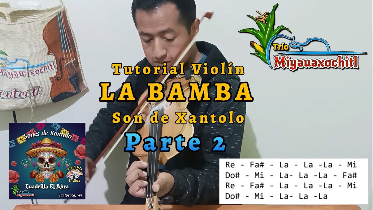 TUTORIAL VIOLIN LA BAMBA PARTE 2 - SON DE XANTOLO