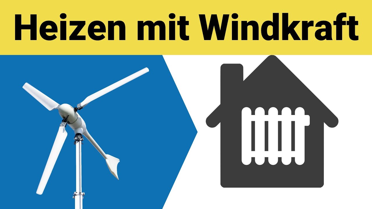 Kleinwindanlage f&uuml;rs Heizen und Warmwasser: so funktioniert es