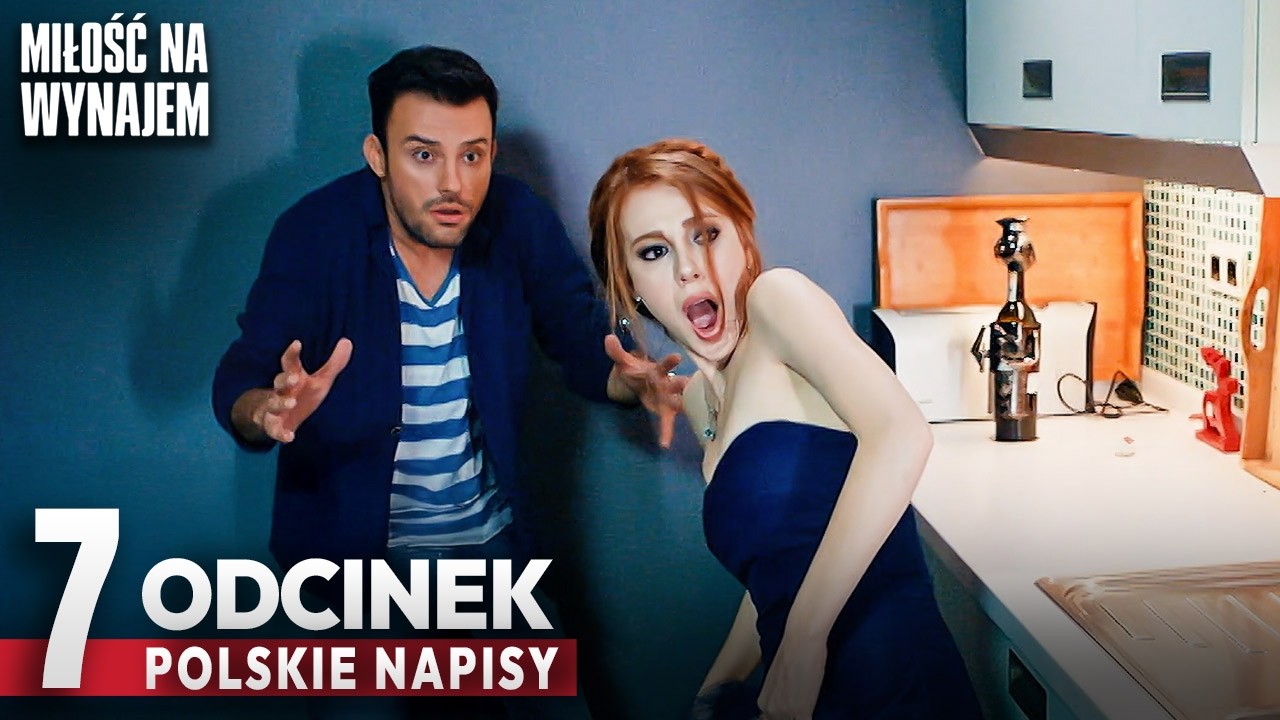 Miłość Na Wynajem Odcinek 7 | Romantyczny Turecki Serial Z Polskimi Napisami - Kiralık Aşk