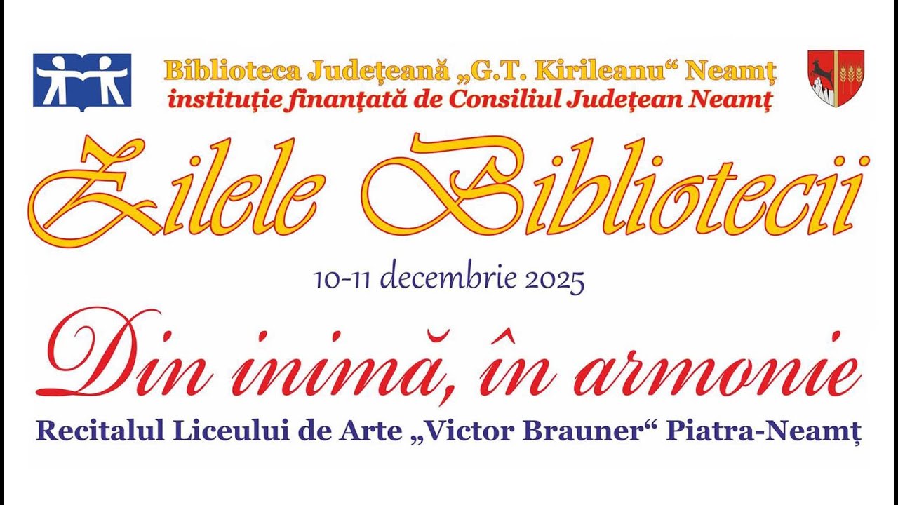 Zilele Bibliotecii „G.T. Kirileanu“ Neamț - „Din inimă, în armonie“