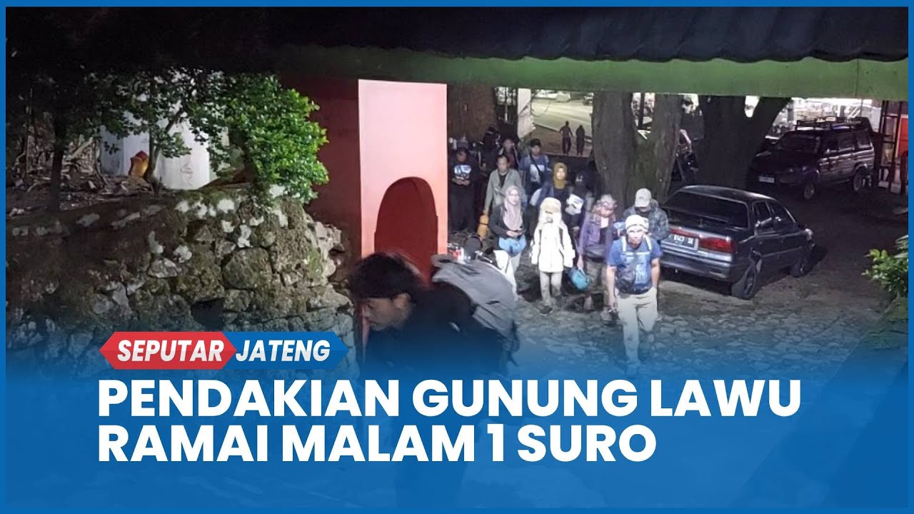 Pengalaman dan Suasana Pendakian Gunung Lawu Saat Malam 1 Suro