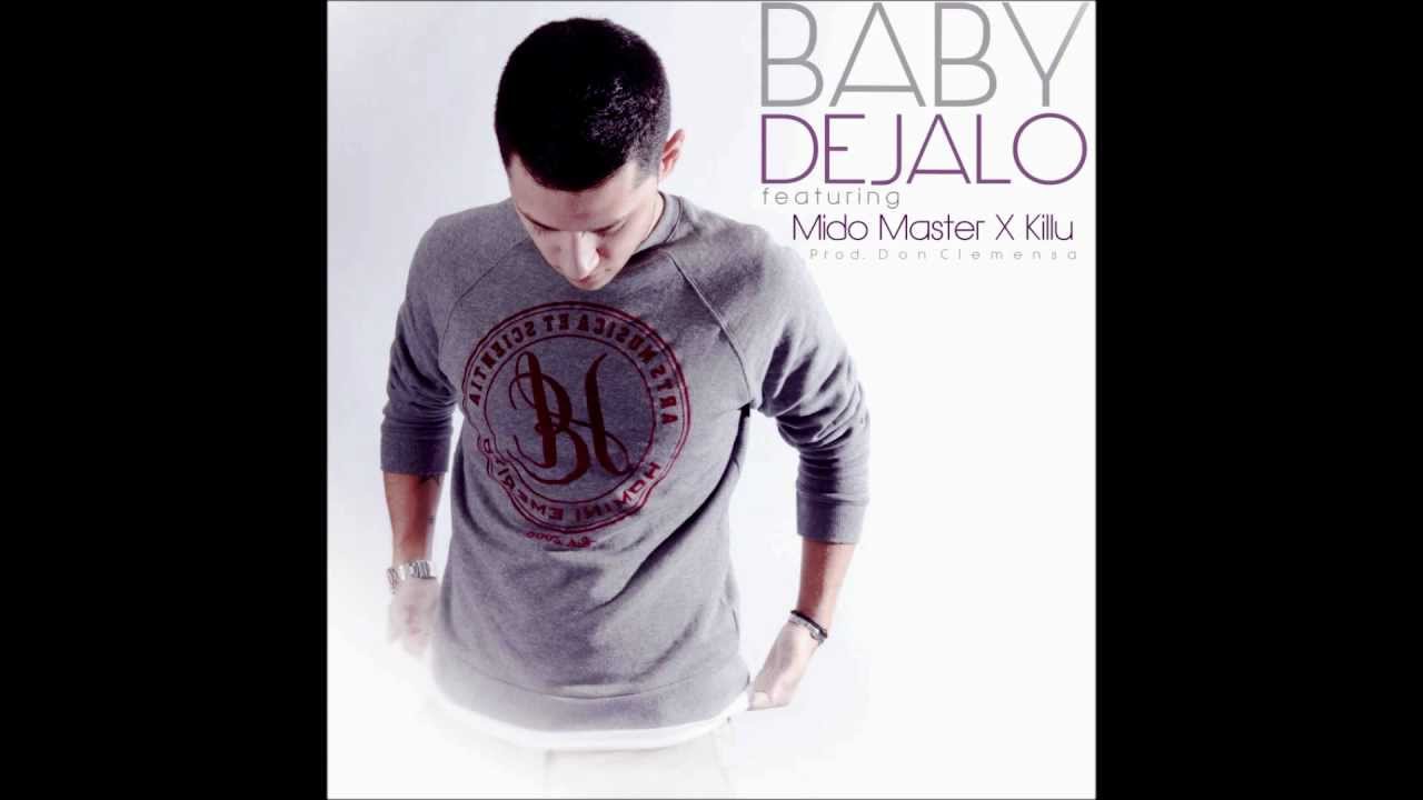 Jose Rivera ft. Mido Master & Killu - Baby dejalo (Prod. Don Clemensa)