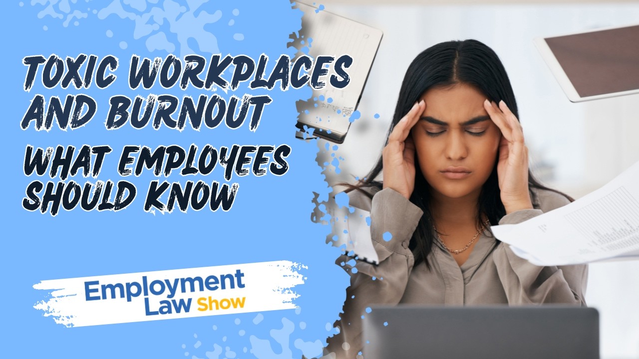 Токсичная рабочая атмосфера и выгорание: что нужно знать сотрудникам &mdash; Employment Law Show: S10E18