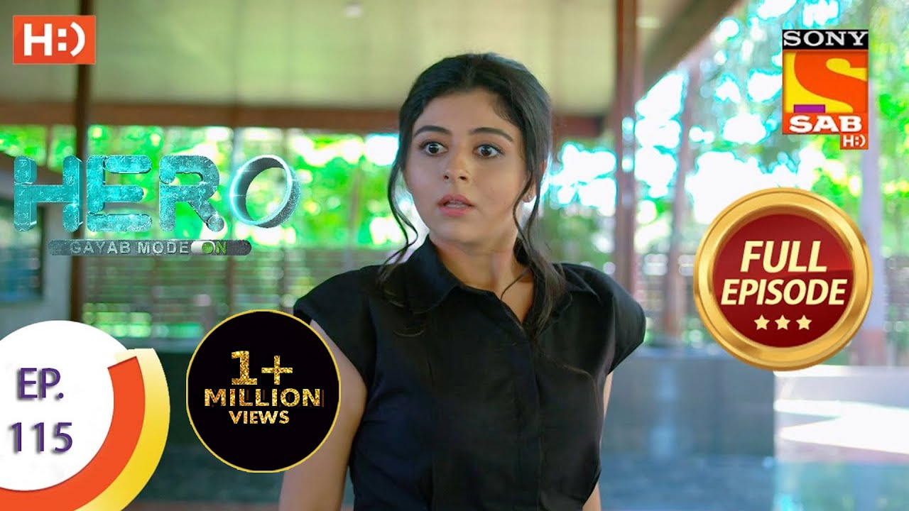 Hero - Gayab Mode On - Ep 115 - Full Episode - 19th May, 2021