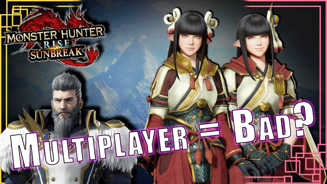 Monster Hunter Rise's Multiplayer Feels BAD | [ Sunbreak ]