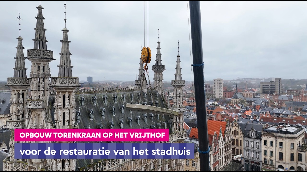 Opbouw kraan voor restauratie stadhuis Leuven